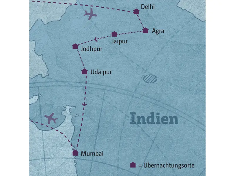 Unsere Reiseroute durch Nordindien startet in Delhi und führt über Agra, Jaipur, Jodhpur und Udaipur in die Metropole Mumbai.